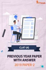 CLAT UG Previous Year Paper With Answer 2019 Paper-2 CLAT UG Previous Year Paper With Answer 2019 Paper-2